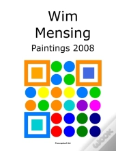 Wim Mensing Paintings 2008