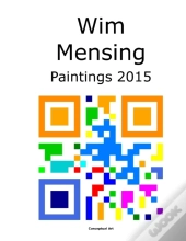 Wim Mensing Paintings 2015