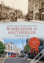Wimbledon & Southfields Through Time
