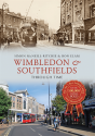 Wimbledon & Southfields Through Time - Preview