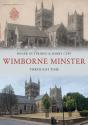 Wimborne Minster Through Time - Preview