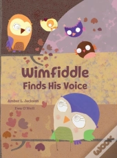 Wimfiddle Finds His Voice