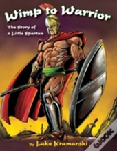 Wimp To Warrior