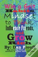 Win A Grit Habits Mindset To Think, Influence Friends, And Grow Rich
