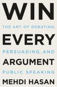 Win Every Argument