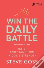 Win The Daily Battle, Second Edition