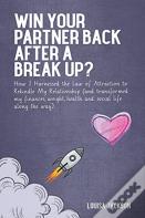 Win Your Partner Back After A Break Up?