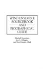 Wind Ensemble Sourcebook And Biographical Guide - Preview
