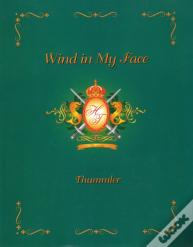 Wind In My Face