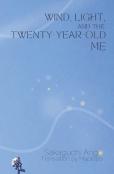 Wind, Light, And The Twenty-Year-Old Me