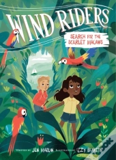 Wind Riders #2: Search For The Scarlet Macaws