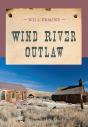 Wind River Outlaw - Preview