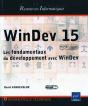 Windev 15 - Les Fondamentaux Du Developpement Avec Windev (Agree Par Pc Soft) - Preview