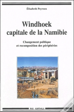 Capa do artigo Windhoek, Capitale De La Namibie ; Changement Politique Et Recomposition Des Périphéries
