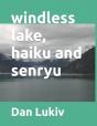 Windless Lake, Haiku And Senryu - Preview