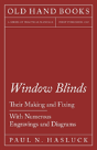 Window Blinds - Their Making And Fixing - With Numerous Engravings And Diagrams - Preview