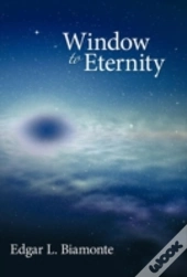 Window To Eternity