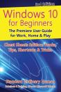 Windows 10 For Beginners. Revised & Expanded 3rd Edition - Preview