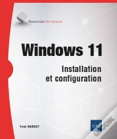 Windows 11 : Installation Et Configuration