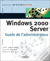 Windows 2000 Server : Guide De L'Administrateur