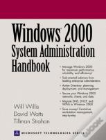 Windows 2000 System Administration Handbook