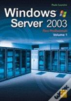 Windows 2003 Server Para Profissionais - Vol 1