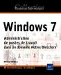 Windows 7 ; Administration De Postes De Travail Dans Un Domaine Active Directory - Preview