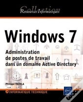 Windows 7 ; Administration De Postes De Travail Dans Un Domaine Active Directory