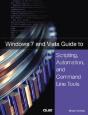 Windows 7 And Vista Guide To Scripting, Automation, And Command Line Tools - Preview
