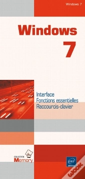 Windows 7 ; Interface, Fonctions Essentielles, Raccourcis-Clavier