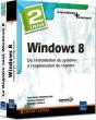 Windows 8 - Coffret De 2 Livres : De L'Installation Du Systeme A L'Exploitation Du Registre - Preview