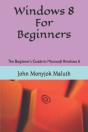 Windows 8 For Beginners: The Beginner'S - Preview