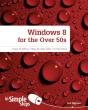 Windows 8 For The Over 50s In Simple Steps - Preview