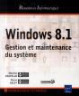 Windows 8.1 ; Gestion Et Maintenance Du Système - Preview