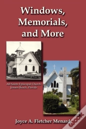 Windows, Memorials, And More