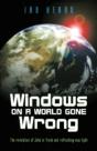 Windows On A World Gone Wrong - Preview