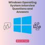 Windows Operating System Interview Questions And Answers - Preview