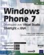 Windows Phone 7 ; Développez Avec Visual Studio, Silverlight Et Xna - Preview