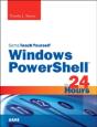 Windows Powershell 5 In 24 Hours, Sams Teach Yourself - Preview