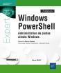 Windows Powershell - Administration De Postes Clients Windows (2e Edition) - Preview