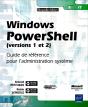 Windows Powershell (Versions 1 Et 2) ; Guide De Référence Pour L'Administration Système - Preview