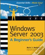 Windows Server 2003 A Beginners Guide