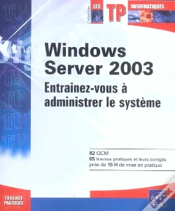 Capa do artigo Windows Server 2003 ; Entrainez-Vous A Administrer Le Systeme