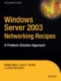 Windows Server 2003 Networking Recipes - Preview