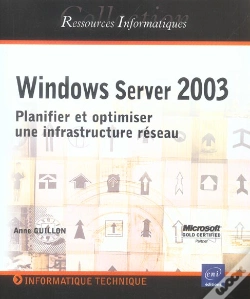 Capa do artigo Windows Server 2003 ; Planifier Et Optimiser Une Infrastructure Reseau