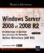 Windows Server 2008 Et 2008 R2 ; Architecture Et Gestion Des Services De Domaine Active Directory (Ad Ds) (2e Édition) - Preview