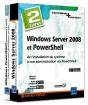 Windows Server 2008 Et Powershell - Coffret De 2 Livres : De L'Installation Du Systeme A Son Adminis - Preview