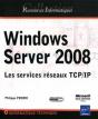 Windows Server 2008 ; Les Services Réseaux Tcp/Ip - Preview