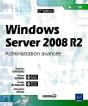 Windows Server 2008 R2 - Administration Avancee [2ieme Edition] - Preview