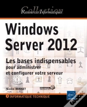 Capa do artigo Windows Server 2012 - Les Bases Indispensables Pour Administrer Et Configurer Votre Serveur